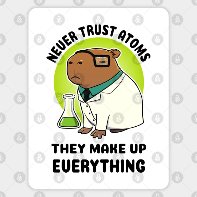 Never trust atoms they make up everything Capybara Scientist Sticker by capydays